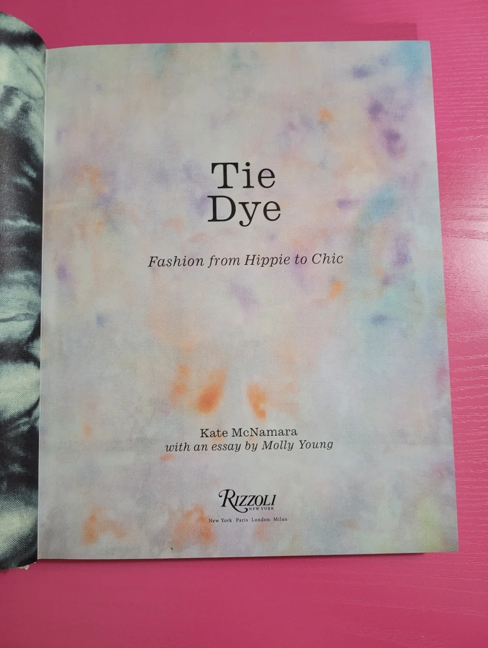 Tie Dye Fashion From Hippie To Chic Book By Kate McNamara Molly Young (0767)